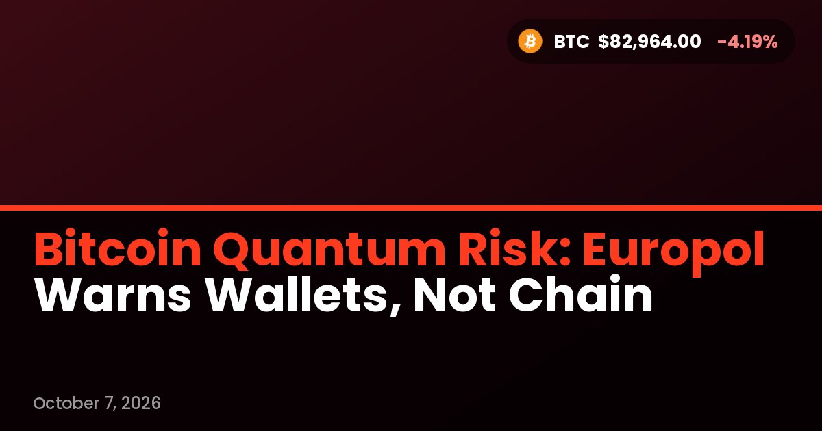 Bitcoin Quantum Risk: Europol Warns Wallets, Not Chain