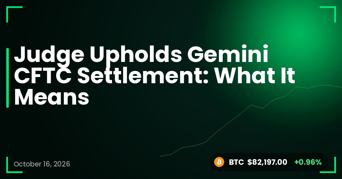 Judge Upholds Gemini CFTC Settlement: What It Means
