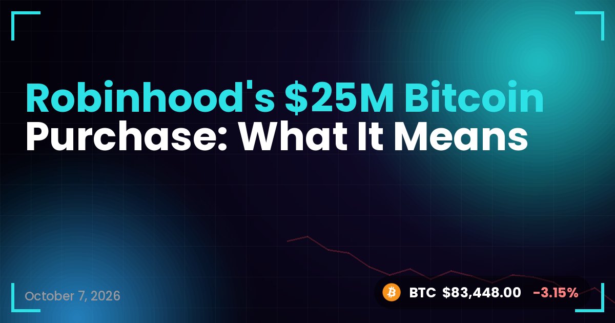 Robinhood's $25M Bitcoin Purchase: What It Means