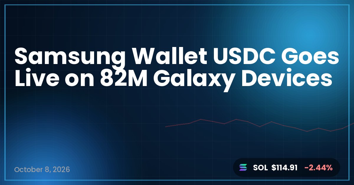 Samsung Wallet USDC Goes Live on 82M Galaxy Devices