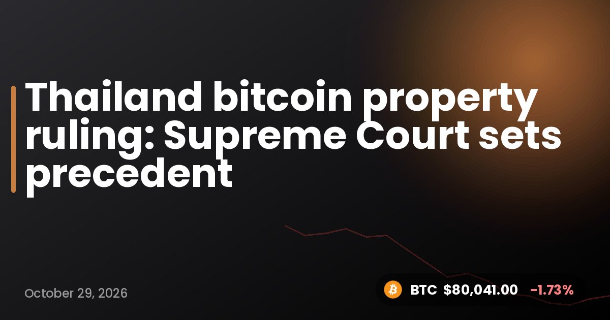 Thailand bitcoin property ruling: Supreme Court sets precedent
